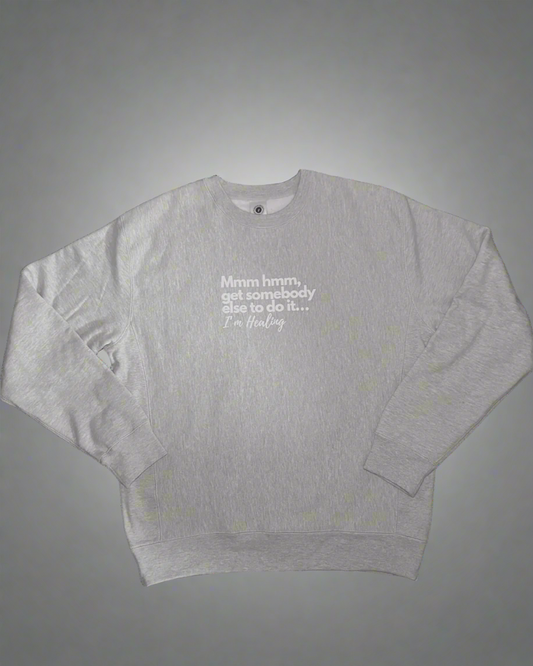 I'm Healing Crewneck Sweater
